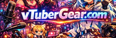 vTuber Gear
